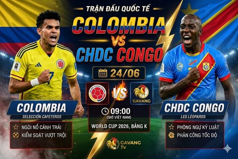 Nhận định trực tiếp bóng đá trận Colombia vs CHDC Congo tại bảng K World Cup 2026