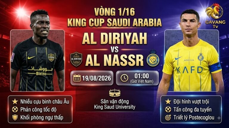 Nhận định trận đấu Al Diriyah vs Al Nassr tại vòng 1/16 King Cup Saudi Arabia 2026, xem trực tiếp bóng đá tốc độ cao trên Gavang TV.